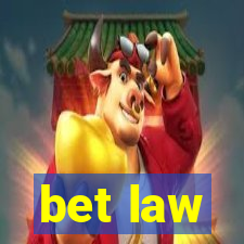bet law